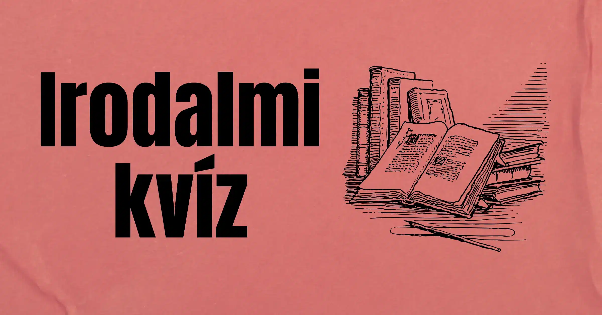 Irodalmi kvíz: Ez a feladatsor még azoknak is fejfájást okozhat, akik sokat olvasnak! Kipróbálod?