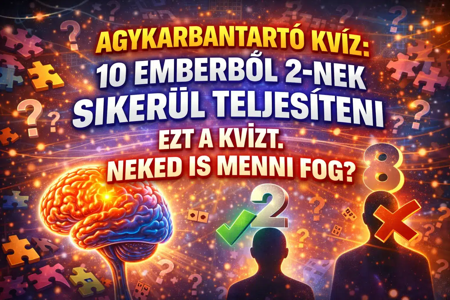 Agykarbantartó kvíz: 10 emberből 2-nek sikerül teljesíteni ezt a kvíz. Neked is menni fog?