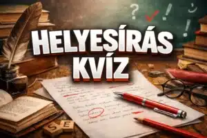 Helyesírás kvíz: 5 kérdésre szinte senki sem tud jó választ adni, de még 4-re is csak kevesen!