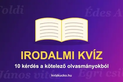 Irodalmi kvíz: 10 kérdés a kötelező olvasmányokból