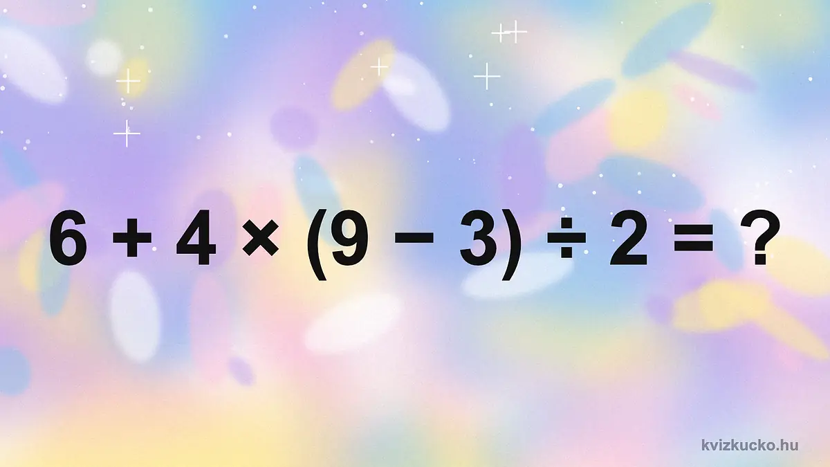Matek feladat: 6+4×(9−3)÷2. Mennyi jön ki?